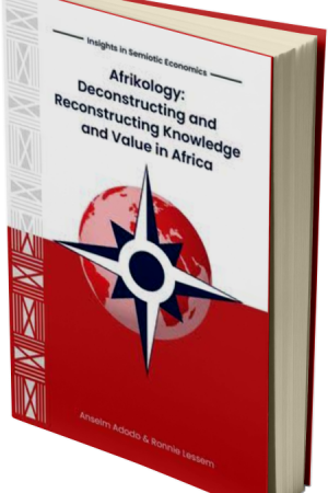 Afrikology: Deconstructing and Reconstructing Knowledge and Value in Africa book